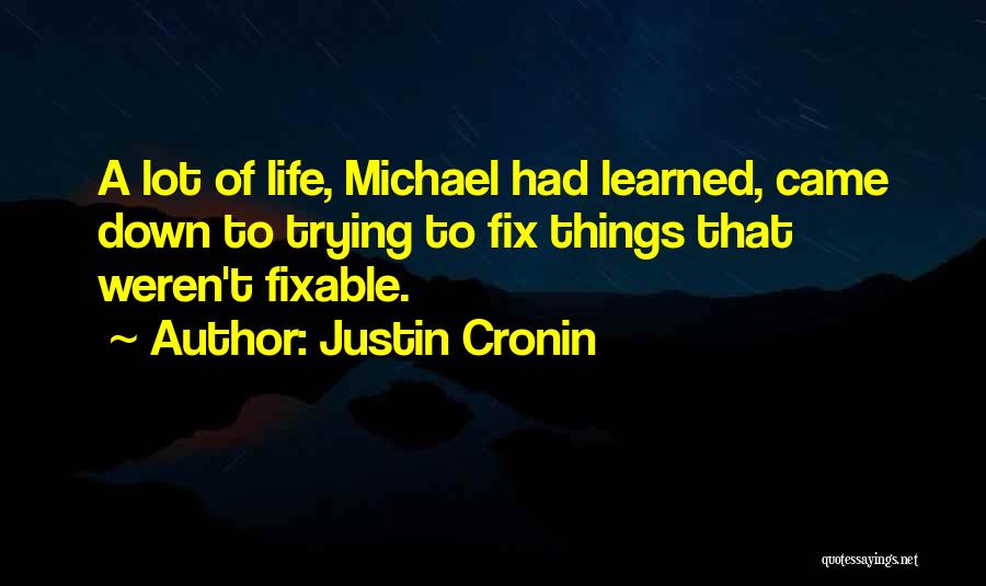 Fixable Quotes By Justin Cronin