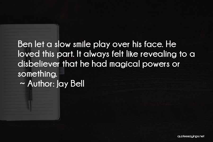Fixations Papillion Quotes By Jay Bell