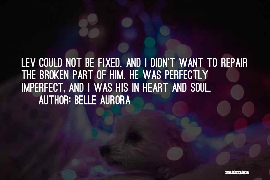 Fixed Broken Heart Quotes By Belle Aurora