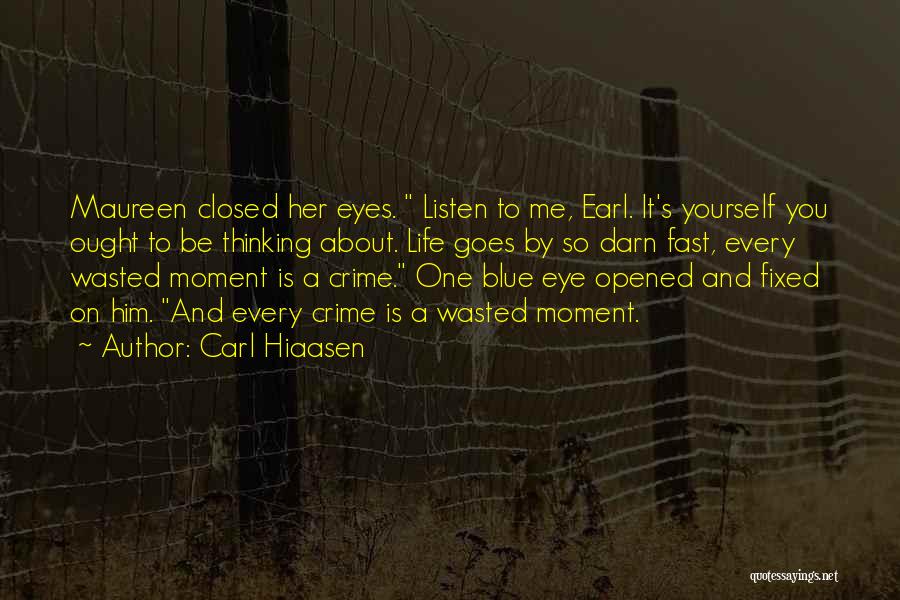 Fixed Life Quotes By Carl Hiaasen