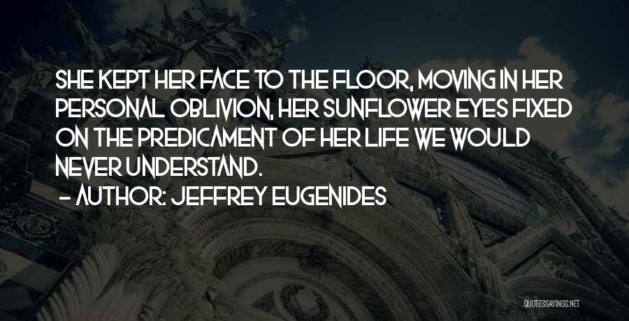 Fixed Life Quotes By Jeffrey Eugenides