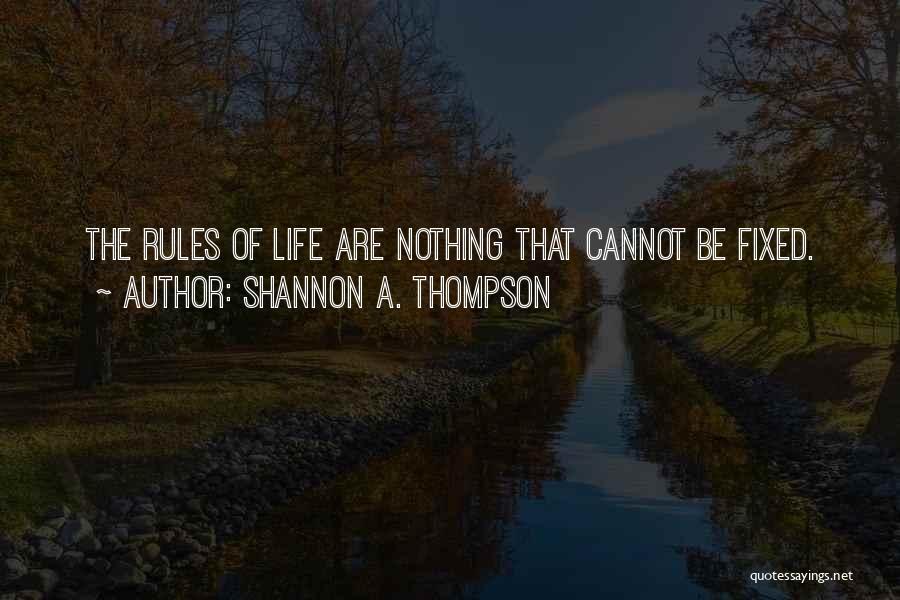 Fixed Life Quotes By Shannon A. Thompson