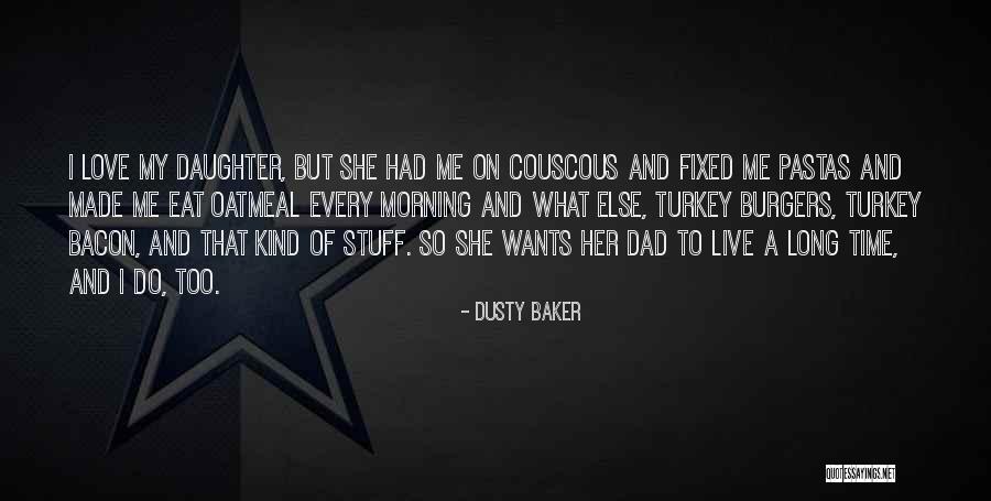 Fixed Love Quotes By Dusty Baker