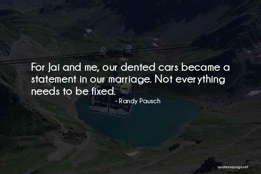 Fixed Marriage Quotes By Randy Pausch