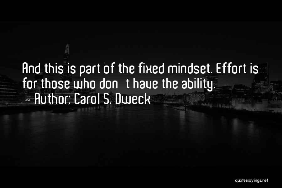 Fixed Mindset Quotes By Carol S. Dweck