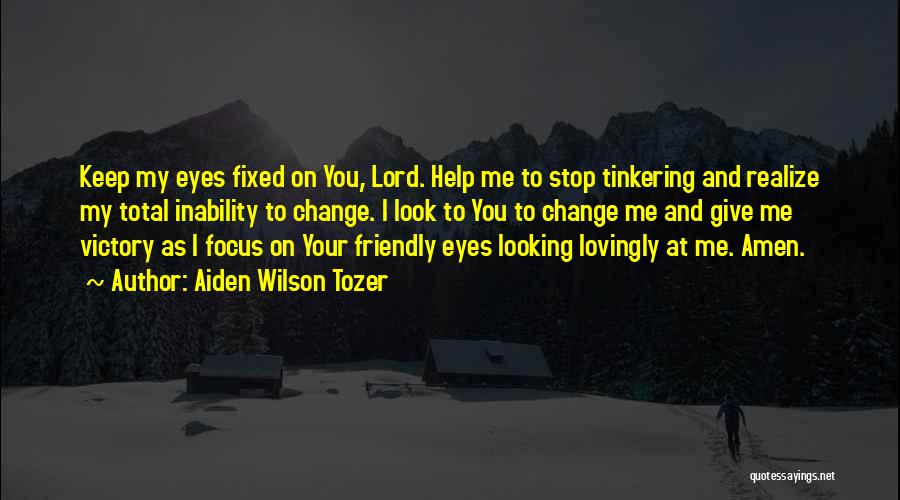 Fixed On You Quotes By Aiden Wilson Tozer