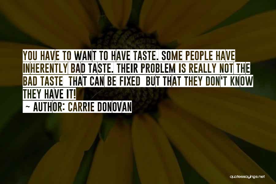 Fixed Problem Quotes By Carrie Donovan