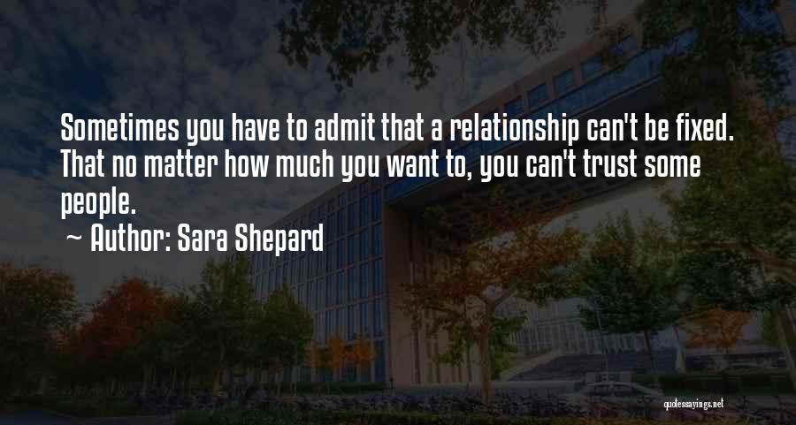 Fixed Relationship Quotes By Sara Shepard