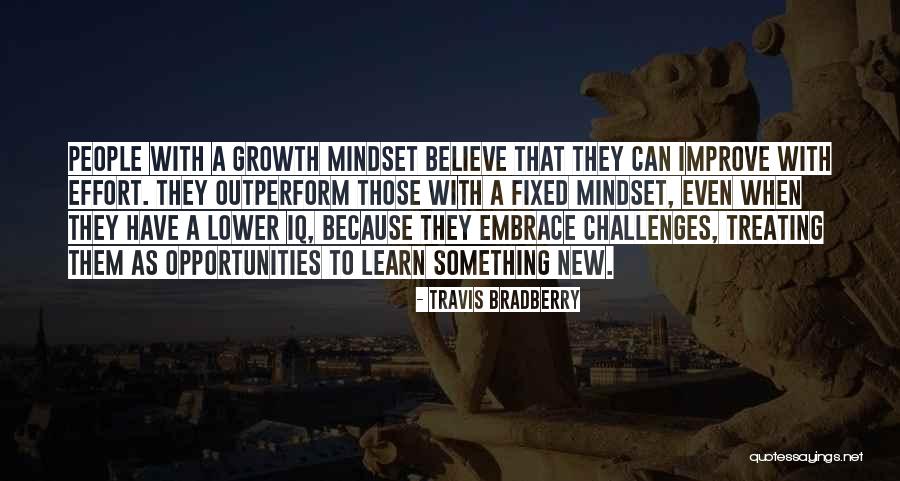 Fixed Vs Growth Mindset Quotes By Travis Bradberry