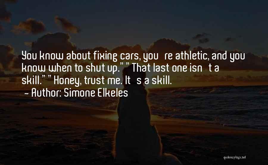 Fixing Cars Quotes By Simone Elkeles