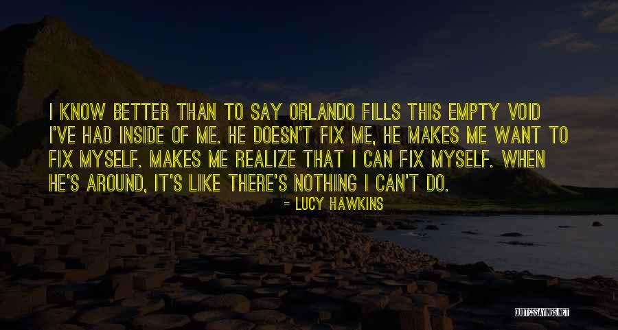 Fixing Oneself Quotes By Lucy Hawkins Fixing Oneself Quotes By Lucy Hawkins