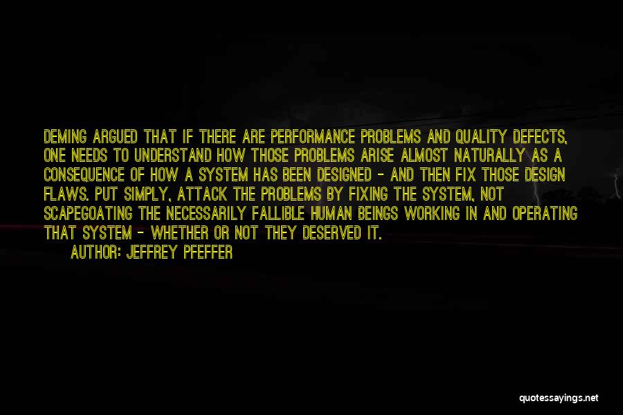 Fixing Problems Quotes By Jeffrey Pfeffer