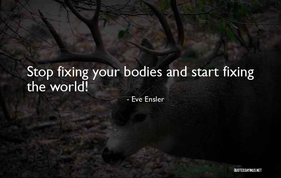 Fixing Self Quotes By Eve Ensler