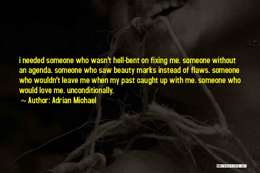 Fixing Someone Quotes By Adrian Michael