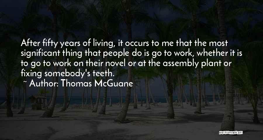 Fixing Things Quotes By Thomas McGuane