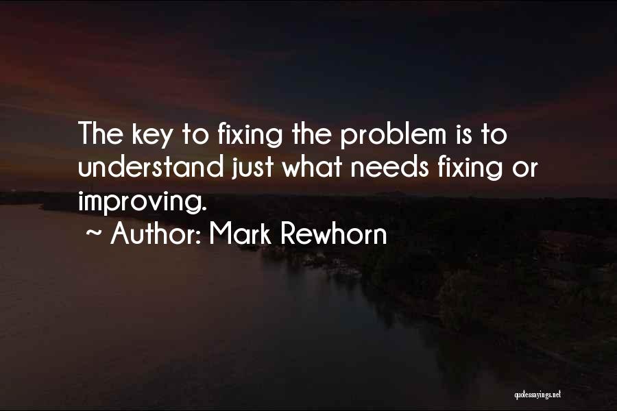 Fixing Things Yourself Quotes By Mark Rewhorn