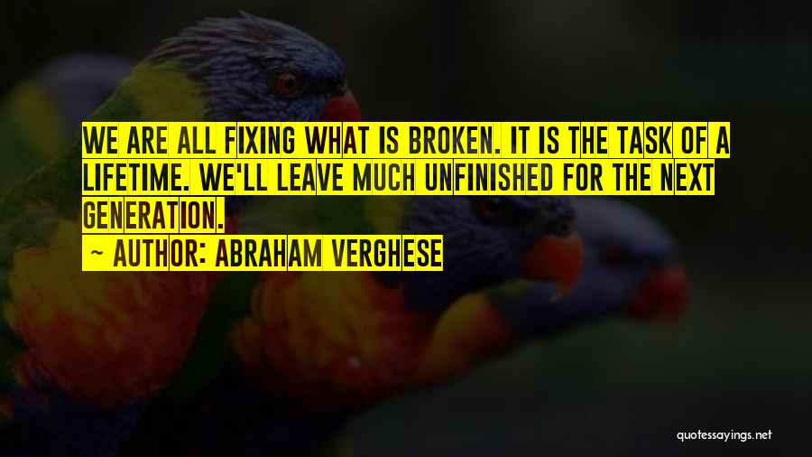Fixing What's Broken Quotes By Abraham Verghese