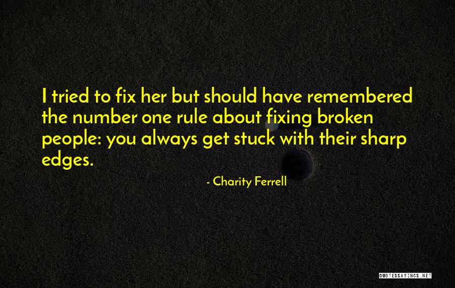 Fixing What's Broken Quotes By Charity Ferrell