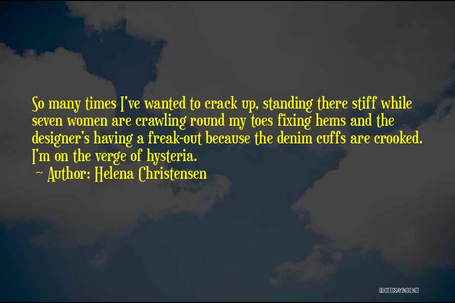 Fixing Yourself Up Quotes By Helena Christensen