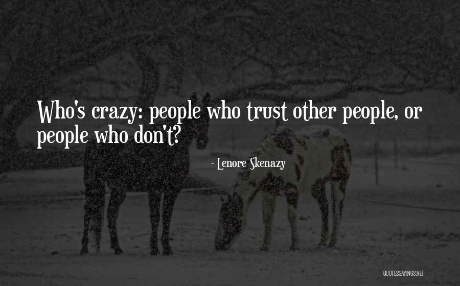 Fixity Define Quotes By Lenore Skenazy