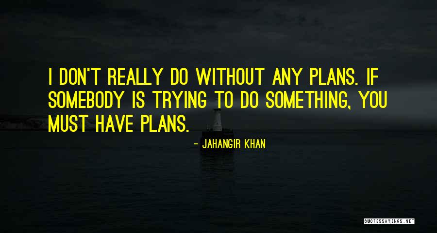 Fizemos Essa Quotes By Jahangir Khan Fizemos Essa Quotes By Jahangir Khan