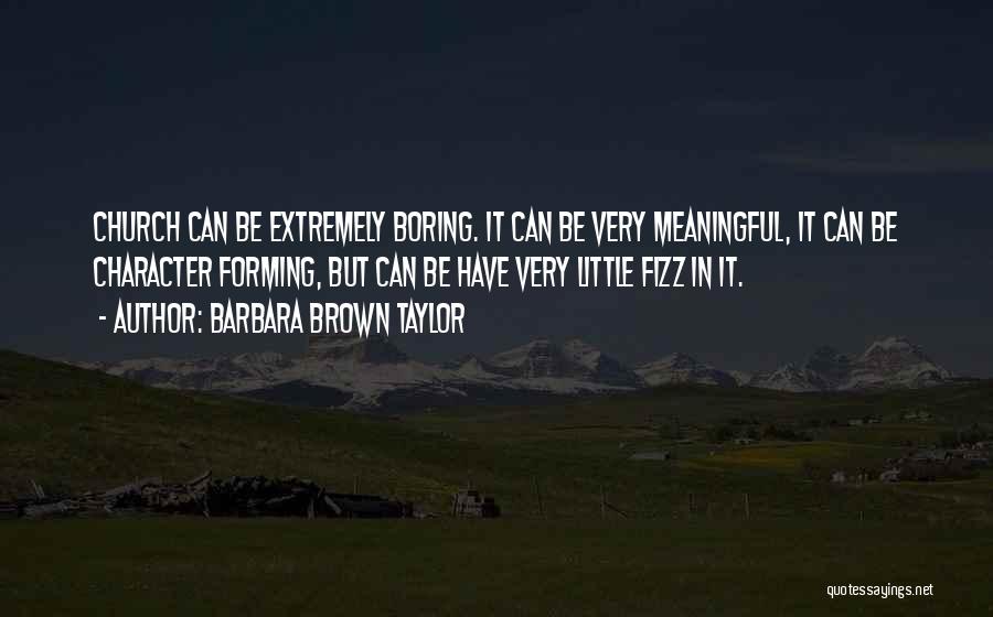 Fizz Quotes By Barbara Brown Taylor