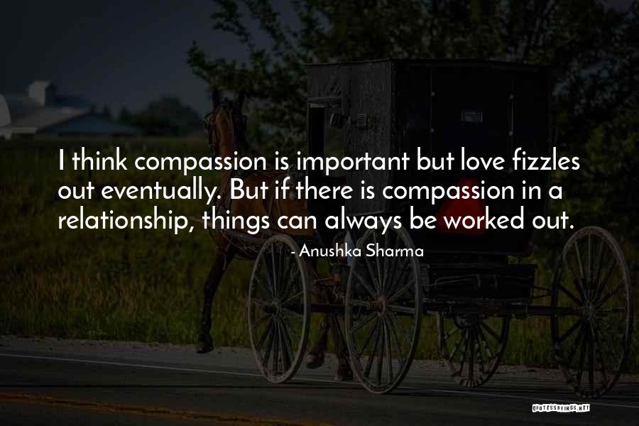Fizzles Quotes By Anushka Sharma Fizzles Quotes By Anushka Sharma