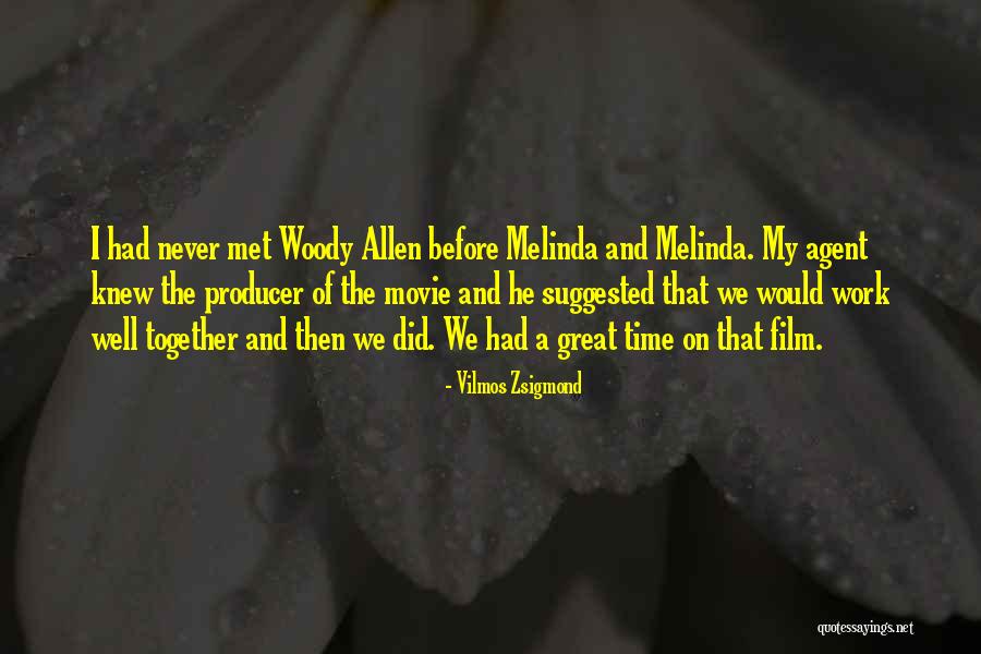 Fjantig Quotes By Vilmos Zsigmond Fjantig Quotes By Vilmos Zsigmond