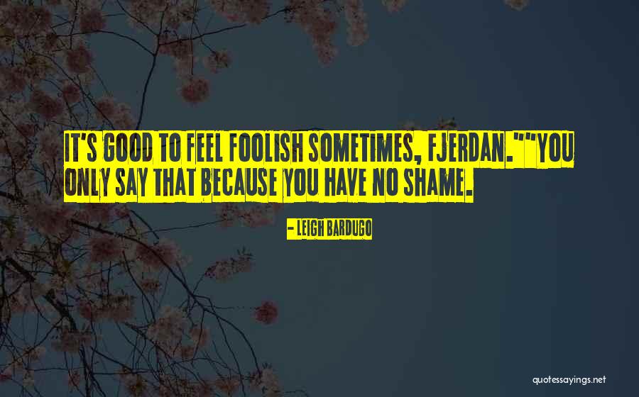 Fjerdan Quotes By Leigh Bardugo Fjerdan Quotes By Leigh Bardugo