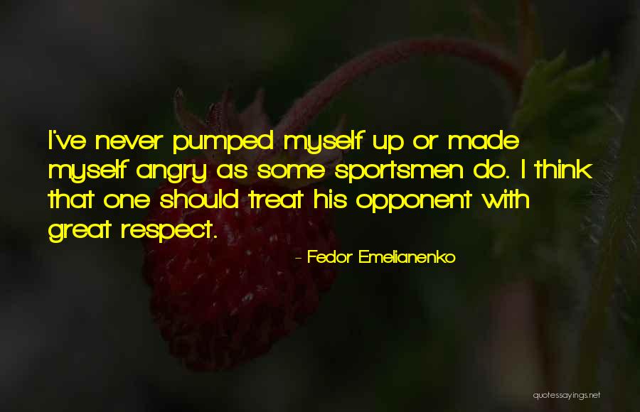 Fjerner Pletter Quotes By Fedor Emelianenko Fjerner Pletter Quotes By Fedor Emelianenko