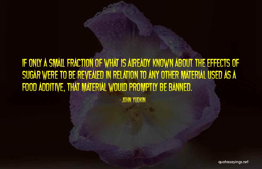 Fjoksak Quotes By John Yudkin Fjoksak Quotes By John Yudkin