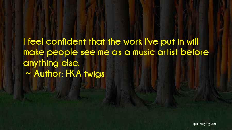 FKA Twigs Quotes 712881