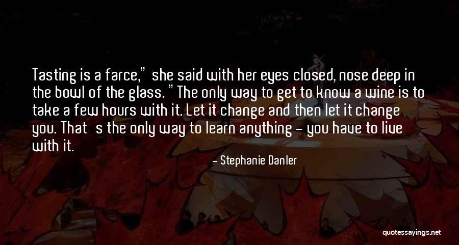 Fl Chiro Quotes By Stephanie Danler Fl Chiro Quotes By Stephanie Danler