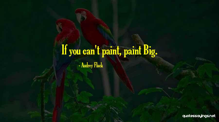 Flack Quotes By Audrey Flack Flack Quotes By Audrey Flack