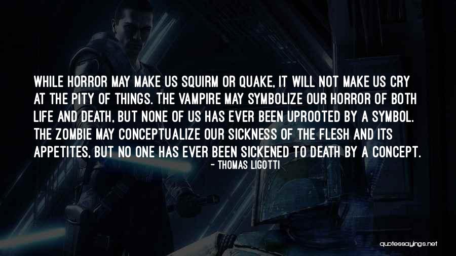 Flacky Quotes By Thomas Ligotti Flacky Quotes By Thomas Ligotti