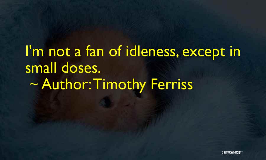 Flaco Spinetta Quotes By Timothy Ferriss