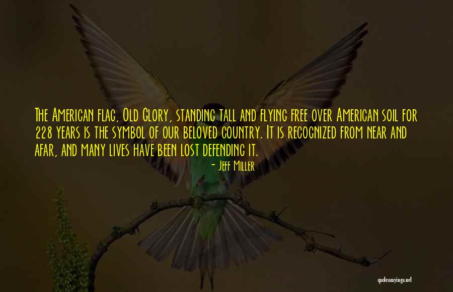 Flag American Quotes By Jeff Miller Flag American Quotes By Jeff Miller
