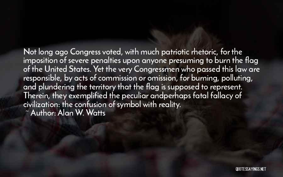 Flag Burning Quotes By Alan W. Watts