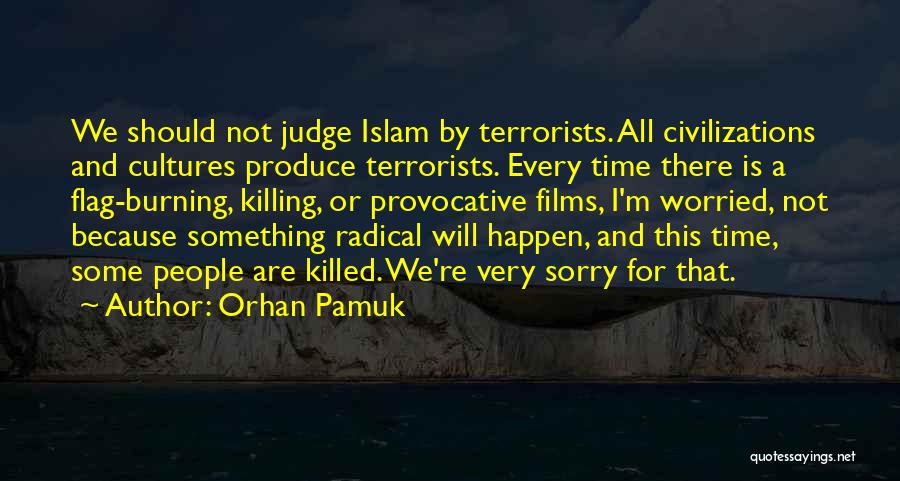 Flag Burning Quotes By Orhan Pamuk