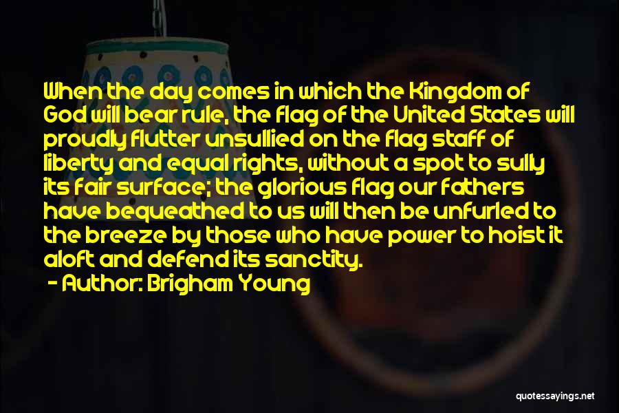 Flag Day Quotes By Brigham Young