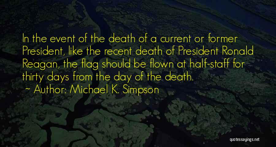 Flag Day Quotes By Michael K. Simpson