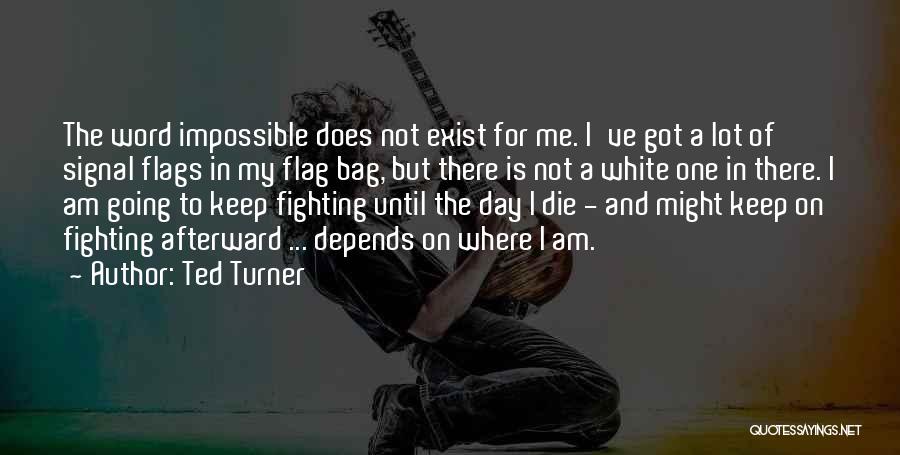 Flag Day Quotes By Ted Turner