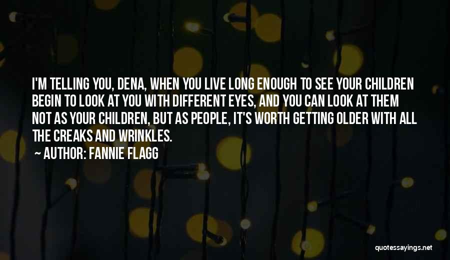 Flagg Quotes By Fannie Flagg