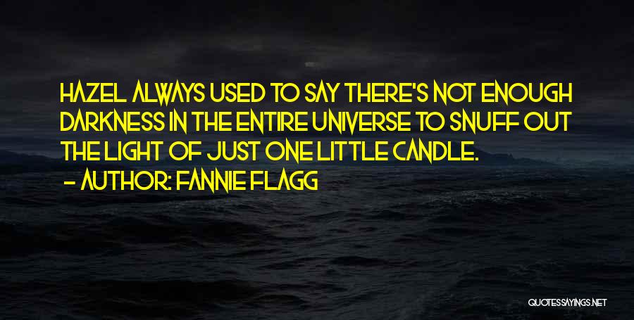 Flagg Quotes By Fannie Flagg