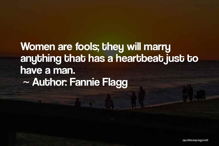 Flagg Quotes By Fannie Flagg