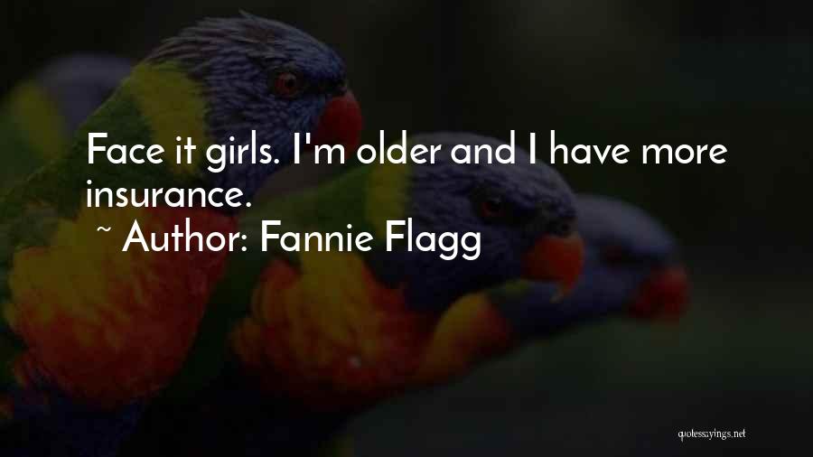 Flagg Quotes By Fannie Flagg