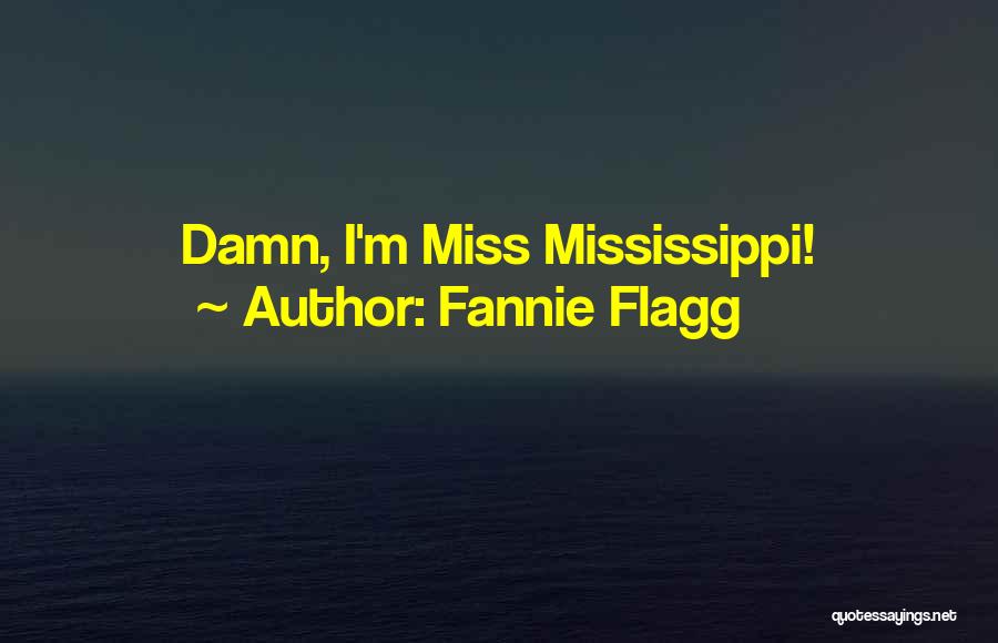 Flagg Quotes By Fannie Flagg