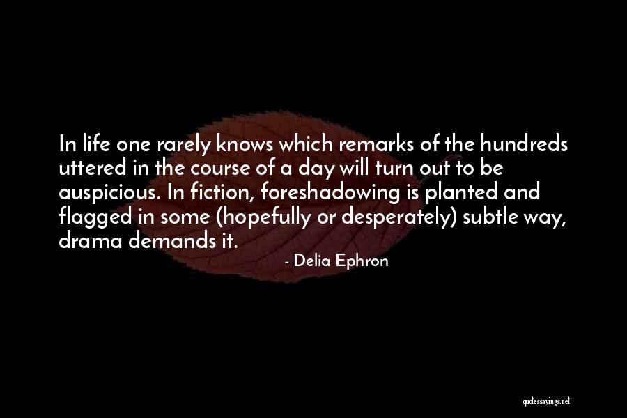 Flagged Quotes By Delia Ephron Flagged Quotes By Delia Ephron