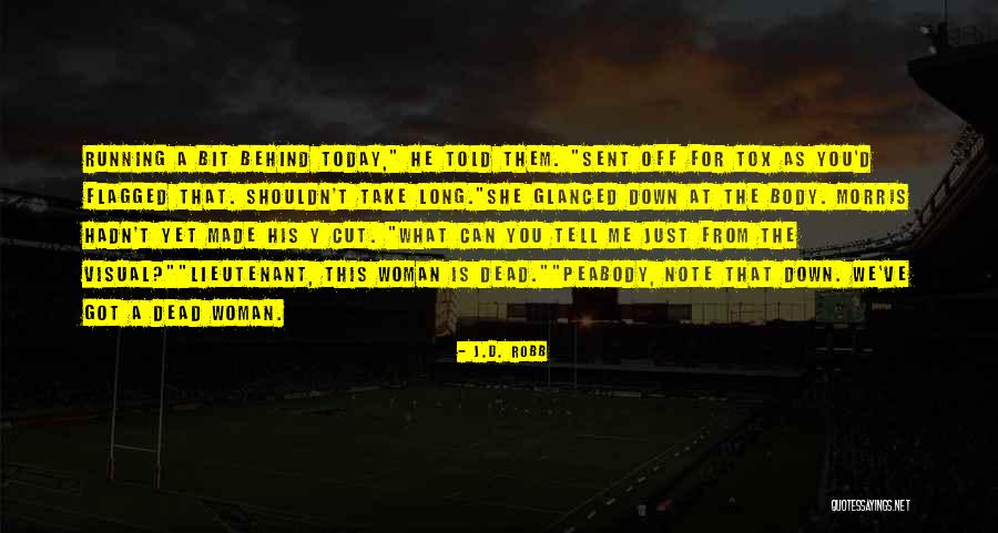 Flagged Quotes By J.D. Robb Flagged Quotes By J.D. Robb
