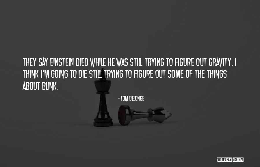 Flagging An Email Quotes By Tom DeLonge Flagging An Email Quotes By Tom DeLonge